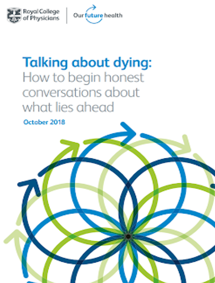 Recently the Royal College of Physicians (RCP), in a widely reported statement, called for doctors to start talking about death earlier. It followed from a report, “Talking about Dying”, which found only 4% of patients talk to their doctors about dying or benefit from advanced care planning.